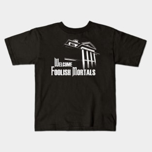 Welcome Foolish Mortals Kids T-Shirt